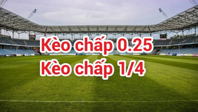 Kèo Chấp 1/4 Ăn Như Thế Nào? Có Nên Vào Tiền Kèo Này Không? 48 Kèo Chấp 1/4 Ăn Như Thế Nào? Có Nên Vào Tiền Kèo Này Không?